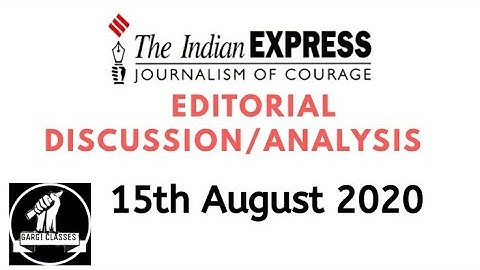 15th August 2020 | The Indian Express Editorial Analysis/Discussion