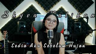 Shyva Kalihan - Sedia Aku Sebelum Hujan (Lirik Cover)