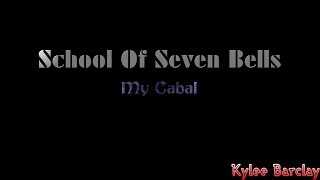 School Of Seven Bells - My Cabal Song Lyrics