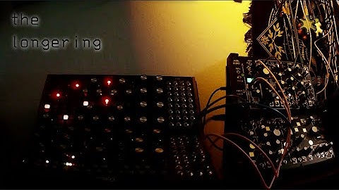 the longering - Moog Mother32 / Makenoise 0Coast and Strega