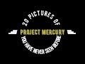 20 Pictures of Project Mercury