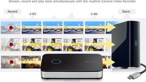 D link camera video recorder - Recording made easy