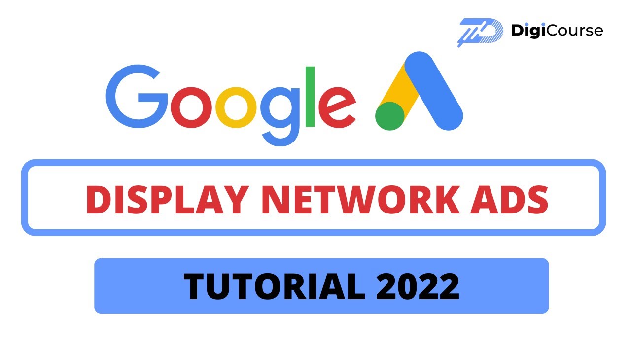 Google Display Ads Tutorial 2022| Google Ads Display Network Ads For ...