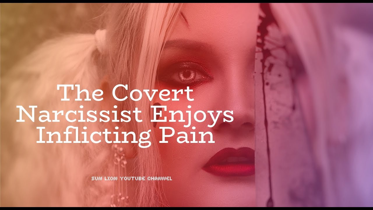 The Covert Narcissist Enjoys Inflicting Pain YouTube The Covert Narcissist Enjoys Inflicting Pain YouTube