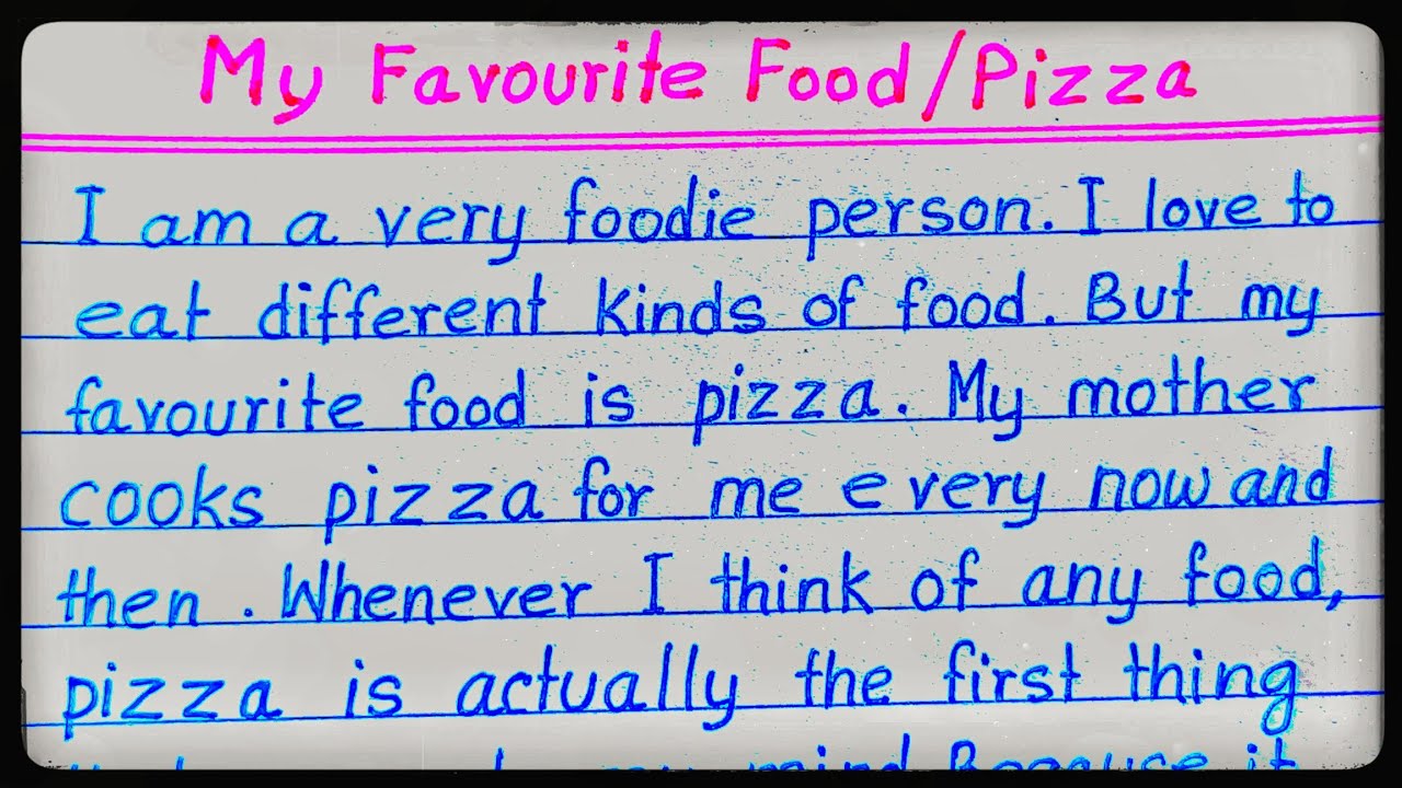 Essay writing on my favourite food/dish pizza | Paragraph writing on my ...