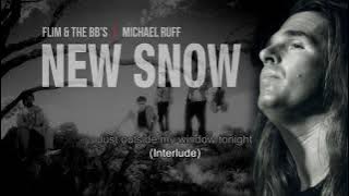 New Snow | Flim & The BB's feat. Michael Ruff | Song and Lyrics