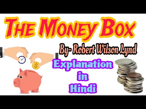 The Money Box by Robert Wilson Lynd| Summary| Explanation in Hindi| BA in English| English Gazette