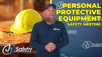 A Guide to Personal Protective Equipment (PPE) for a Secure Workplace! [Toolbox Talk]
