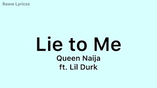 Queen Naija ft. Lil Durk - Lie to Me (lyrics)