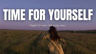 【Playlist】自分だけの時間を楽しもう！Songs to enjoy time for yourself