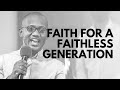 Faith For A Faithless Generation Mthulisi Mlingwa Full Meeting Faith For A Faithless Generation Mthulisi Mlingwa Full Meeting