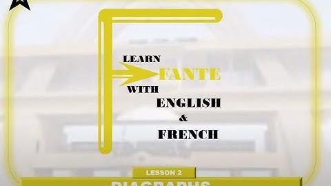 Lesson 2 - Digraphs _ How to learn Fante with English and French.