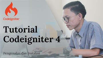 Tutorial Codeigniter 4 | Pengenalan dan Instalasi