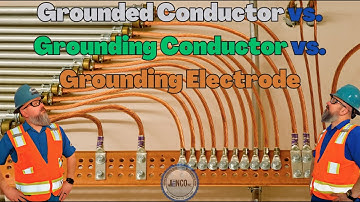 Grounding vs Grounded Conductor