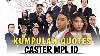 KUMPULAN QUOTES CASTER MPL INDONESIA