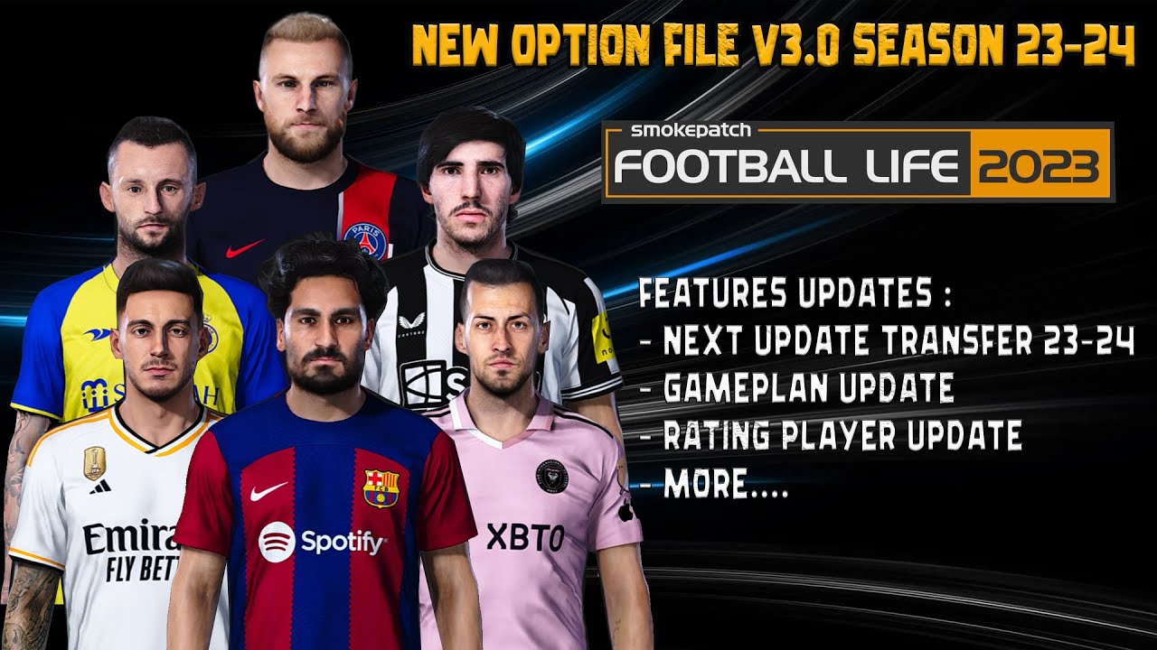 NEW OPTION FILE V3.0 SEASON 2023 2024 SMOKEPATCH FOOTBALL LIFE