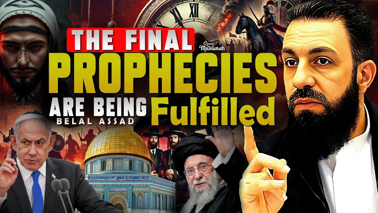 Are Final Prophecies Unfolding Right Now?  - Belal Assaad