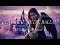 🎸 Classical Metal Ballad †Feather Of Lament A 180min Symphony Of Sorrow Redemption 🎸 Classical Metal Ballad †Feather Of Lament A 180min Symphony Of Sorrow Redemption