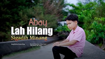 Abay - Lah Hilang Sigadih Minang | Lagu Minang Sedih Terbaru 2025 Berdasarkan Kisah Nyata