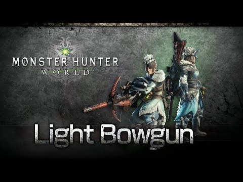 Monster Hunter: World - Light Bowgun Overview