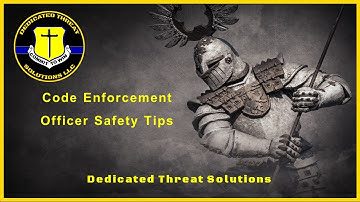 Code Enforcement Officer Safety Tips