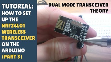 TUTORIAL: How to set up the NRF24L01 wireless transceiver Module - Arduino (Part 3 - Dual-role)