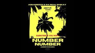 Da Real Emkay & AquaReece - Number Number (Addictive Mix)