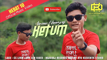 Ketum - Aiman Naagraj (Official Music Video)