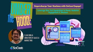 Under the Hood: Supercharge Your Stations with SoCast Engage!