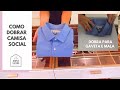 Como dobrar camisa social/organizar gaveta, mala ou prateleira
