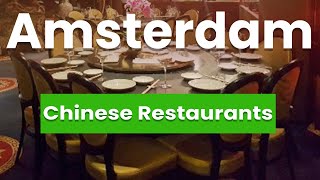 Best Chinese Restaurants in Amsterdam | Netherlands - English