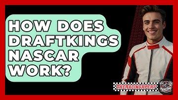 How Does DraftKings NASCAR Work? - The Racing Xpert