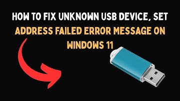 How to Fix Unknown USB Device, Set Address Failed Error Message on Windows 11