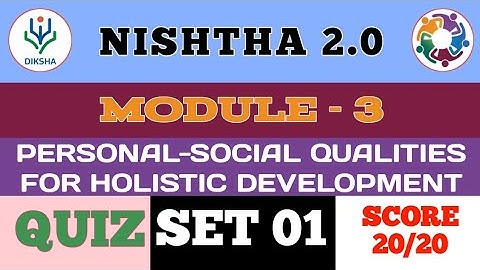 Quiz Answers - Personal-Social Qualities For Holistic Development | Nishtha 2.0 | Module 3 | Diksha