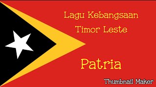 Lagu Kebangsaan Timor Leste - Patria - Timor Leste National Anthem