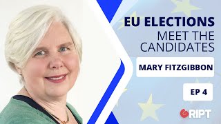 Meet the Candidates: Mary Fitzgibbon, Independent, Ireland South |  PODCAST EP 4