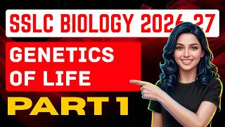 SSLC Biology 2026-27: Genetics of Life | Part 1 | SSLC Biology | Chapter 1 | Genetics Of Life