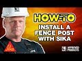 HOW-TO: Install a Fence Post w/ Sika Post Fix - Mike Holmes / Mike Holmes Jr / Sherry Holmes