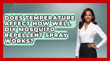 Does Temperature Affect How Well DIY Mosquito Repellent Spray Works? - Insects and Invaders