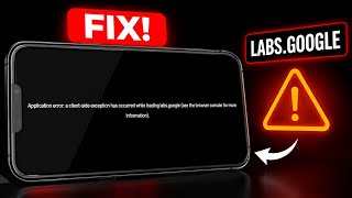 Application error: a client-side exception has occurred while loading labs.google