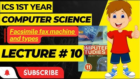 ICS 1st Year Computer Science Ch#1 lecture#10. What is Facsimile Fax Machine? and What is Scanner.