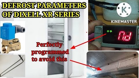 HOW TO PROPERLY PROGRAM DEFROST PARAMETERS OF DIXELL XR06CX INTO CHILLER AND FREEZER SETTINGS