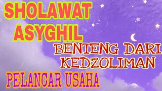 #bentengkedzoliman SHOLAWAT NABI WA ASYGHIL MERDU PENYEJUK HATI PELANCAR REJEKI 2JAM FULL