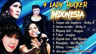 4 Lady rocker terbaik Indonesia - Nicky Astria - anggun - Mel Shandy - Connie Dio