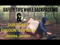 DANGEROUS PEOPLE ON THE APPALACHIAN TRAIL: Our tips on staying safe & our encounter w/ James Jordan