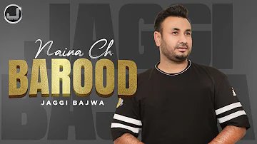 Naina Ch Barood | Jaggi Bajwa | Latest Punjabi Song 2022 | Japas Music