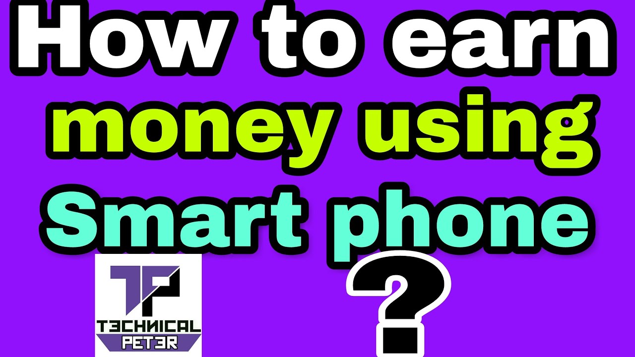 How to earn money using smart phone ? - YouTube