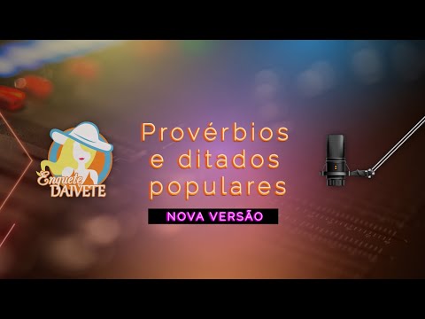 Vídeo: Versões Impopulares De Provérbios E Ditados (ver. 2025)