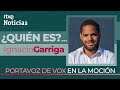 ¿QUIÉN es IGNACIO GARRIGA? EL DIPUTADO de VOX que DEFENDERÁ la MOCIÓN contra SÁNCHEZ | RTVE Noticias