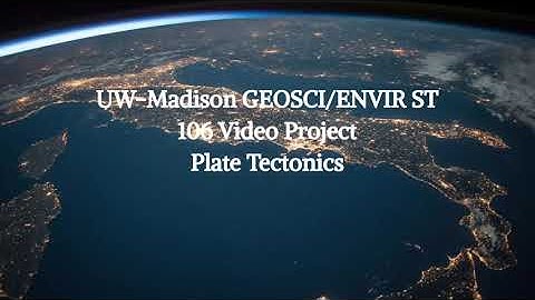 UW-MADISON GEOSCI/ENVIR ST 106 Video Project (Final Draft)